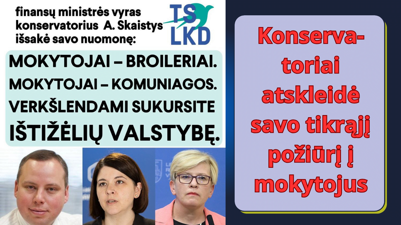 Konservatoriai atskleidė savo tikrąjį požiūrį į mokytojus
